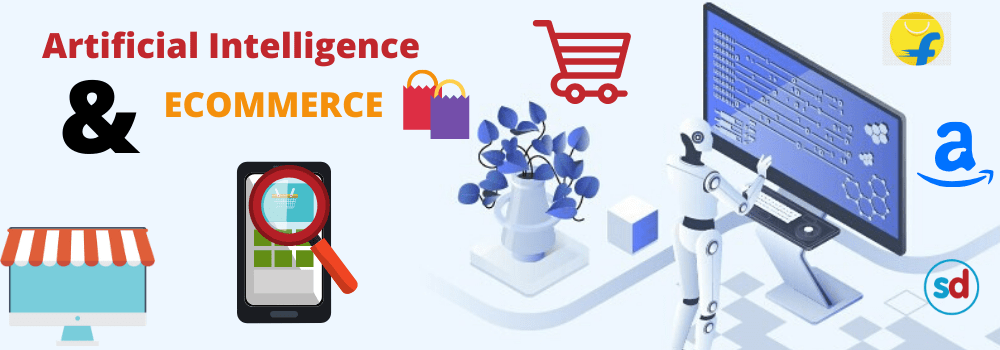Role of Artificial Intelligence in E-Commerce industry